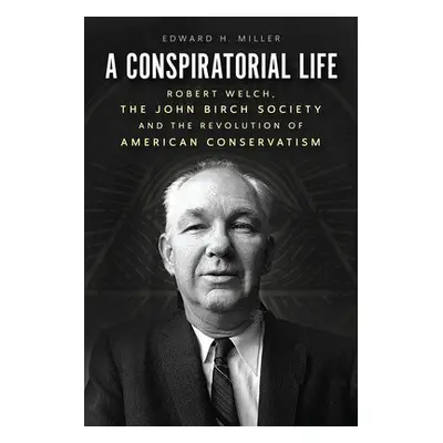 Conspiratorial Life - Miller, Edward H