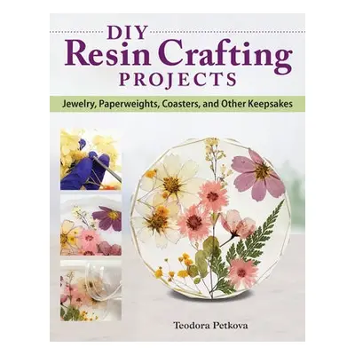 DIY Resin Crafting Projects - Petkova, Teodora