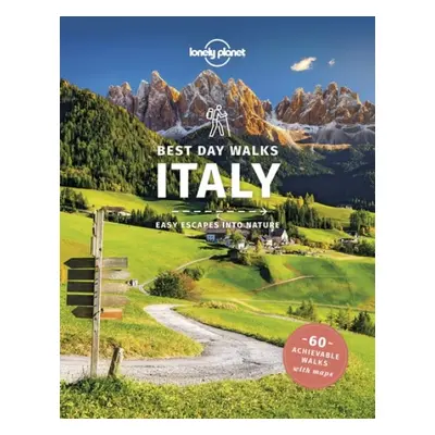 Lonely Planet Best Day Walks Italy - Lonely Planet a Clark, Gregor a Sainsbury, Brendan