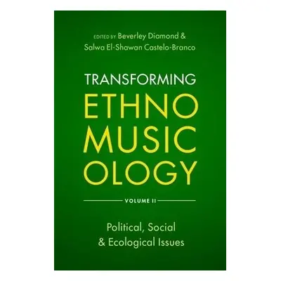 Transforming Ethnomusicology Volume II