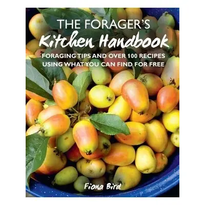 Forager’s Kitchen Handbook - Bird, Fiona