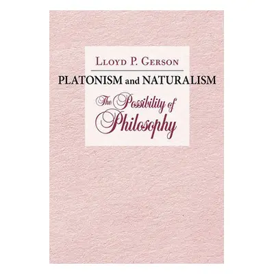 Platonism and Naturalism - Gerson, Lloyd P.