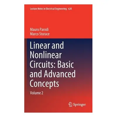 Linear and Nonlinear Circuits: Basic and Advanced Concepts - Parodi, Mauro a Storace, Marco