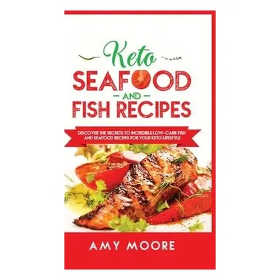 Keto Seafood and Fish Recipes - Moore, Amy