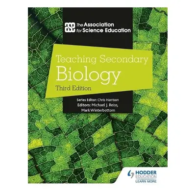 Teaching Secondary Biology 3rd Edition - Education, The Association For Science