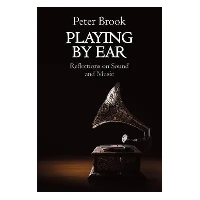 Playing by Ear - Brook, Peter