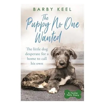 Puppy No One Wanted - Keel, Barby