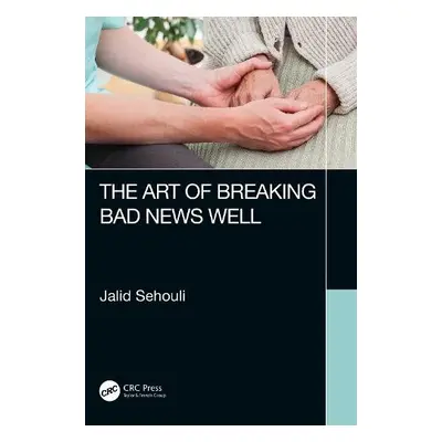 Art of Breaking Bad News Well - Sehouli, Jalid