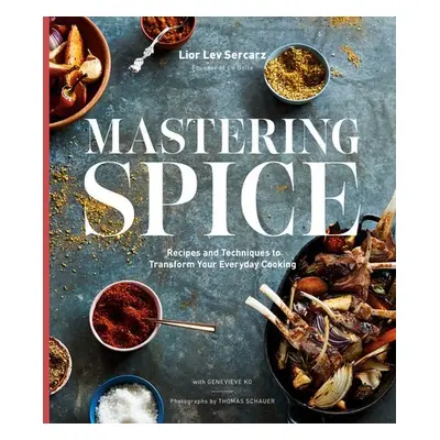 Mastering Spice - Sercarz, Lior Lev a Ko, Genevieve