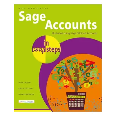 Sage Accounts in easy steps - Mantovani, Bill