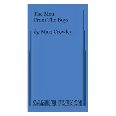 Men From The Boys - Crowley, Mart