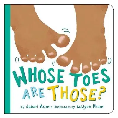 Whose Toes are Those? (New Edition) - Asim, Jabari