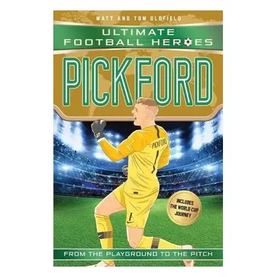 Pickford (Ultimate Football Heroes - International Edition) - includes the World Cup Journey! - 