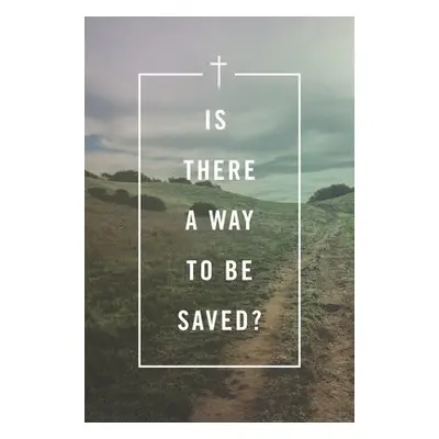 Is There a Way to Be Saved? (Pack of 25) - Spck