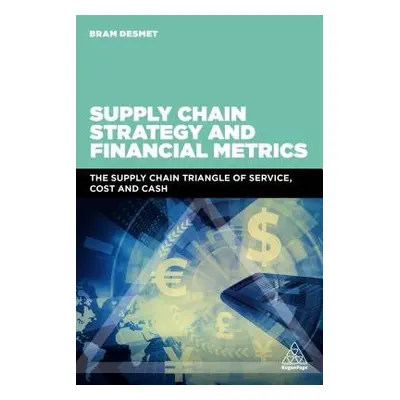 Supply Chain Strategy and Financial Metrics - DeSmet, Dr Bram