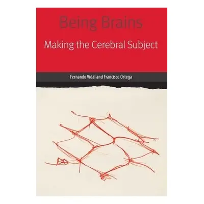 Being Brains - Vidal, Fernando a Ortega, Francisco