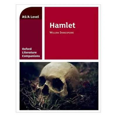 Oxford Literature Companions: Hamlet - Beer, Anna