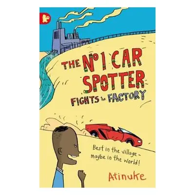 No. 1 Car Spotter Fights the Factory - Atinuke