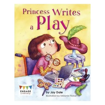 Princess Writes a Play - Dale, Jay