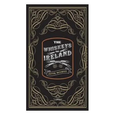 Whiskeys of Ireland - Mulryan, Peter