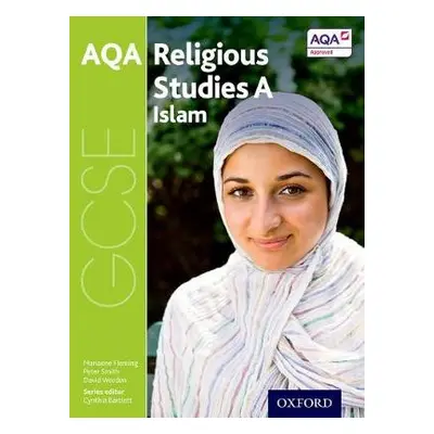 GCSE Religious Studies for AQA A: Islam - Fleming, Marianne a Smith, Peter a Worden, David