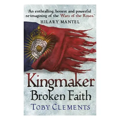 Kingmaker: Broken Faith - Clements, Toby