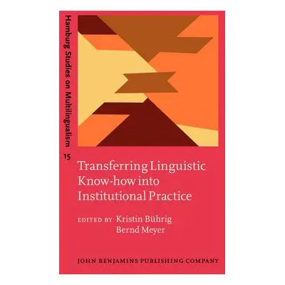 Transferring Linguistic Know-how into Institutional Practice