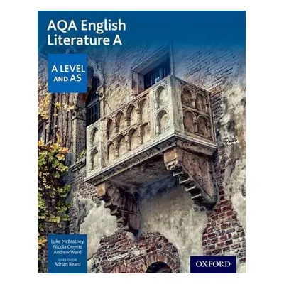 AQA AS and A Level English Literature A Student Book - McBratney, Luke a Onyett, Nicola a Ward, 