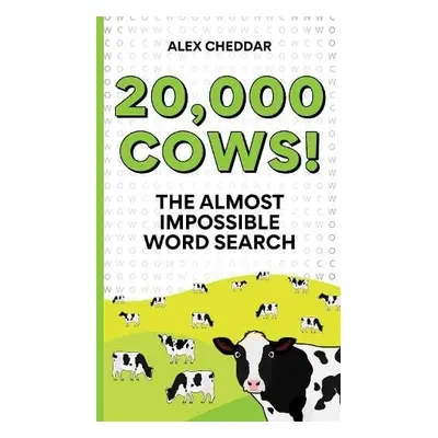 20,000 Cows! - Cheddar, Alex