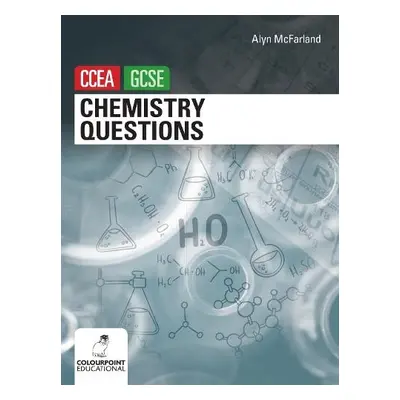 Chemistry Questions for CCEA GCSE - McFarland, Alyn