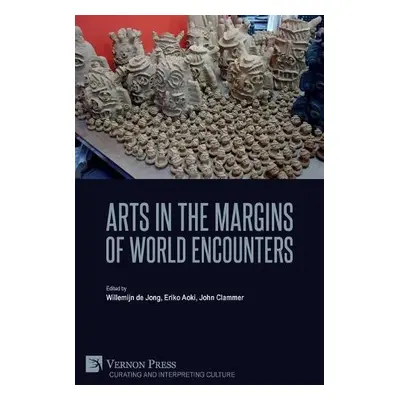 Arts in the Margins of World Encounters