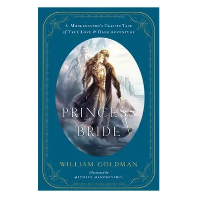 Princess Bride - Goldman, William a Manomivibul, Michael