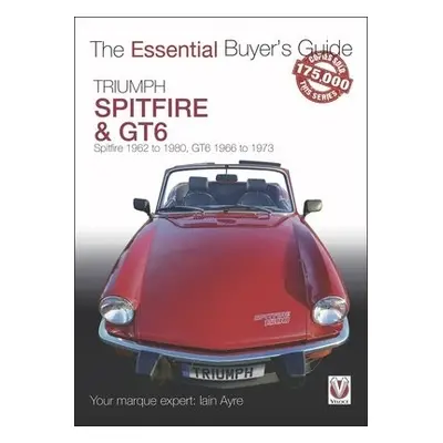 Triumph Spitfire and GT6 - Ayre, Iain