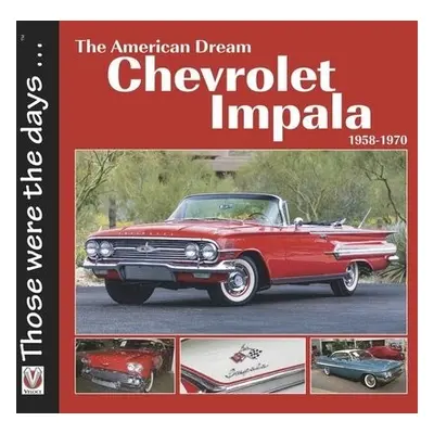 Chevrolet Impala 1958-1970: The American Dream - Mort, Norm