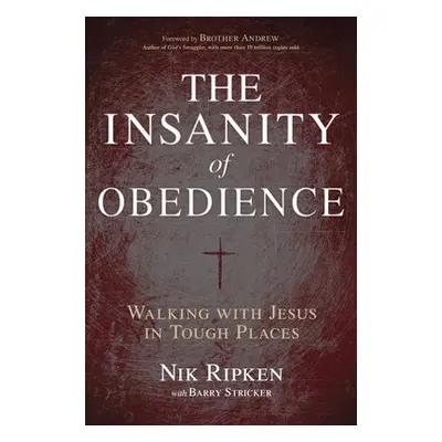 Insanity of Obedience - Ripken, Nik