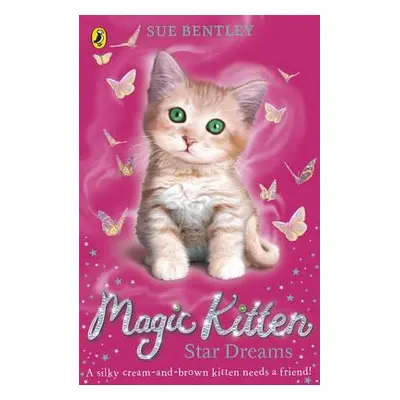 Magic Kitten: Star Dreams - Bentley, Sue