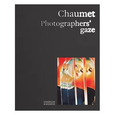 Chaumet. Photographers' gaze - Wootlon, Carol a Lecallier, Sylvie a Triebel, Flora