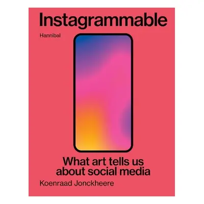 Instagrammable - Jonckheere, Koenraad