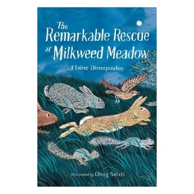 Remarkable Rescue at Milkweed Meadow - Dimopoulos, Elaine a Salati, Doug