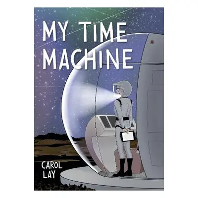 My Time Machine - Lay, Carol