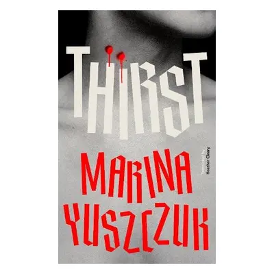 Thirst - Yuszczuk, Marina