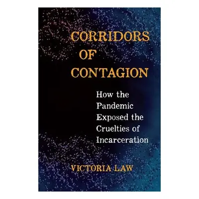 Corridors of Contagion - Law, Victoria