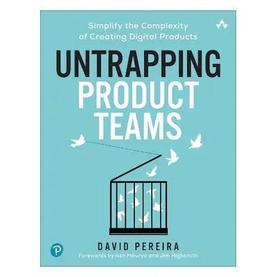 Untrapping Product Teams - Pereira, David