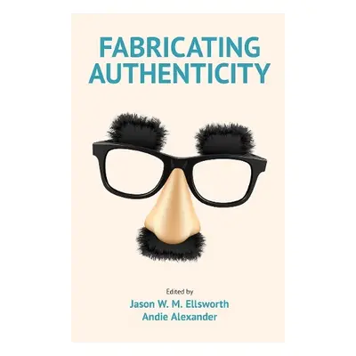 Fabricating Authenticity