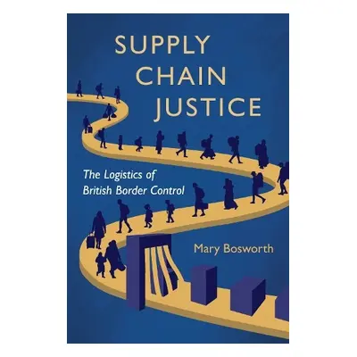 Supply Chain Justice - Bosworth, Mary