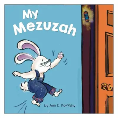 My Mezuzah - Koffsky, Ann