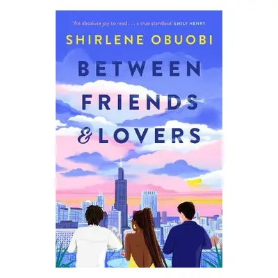 Between Friends and Lovers - Obuobi, Shirlene