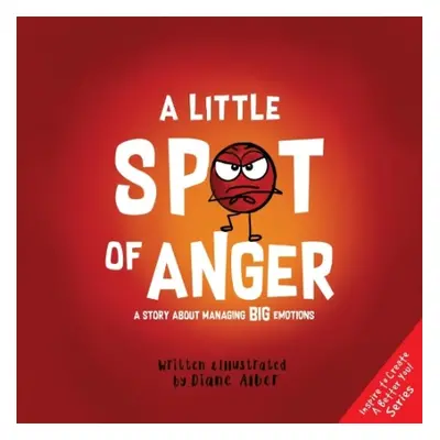 Little Spot of Anger - Alber, Diane