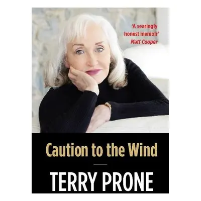 Caution to the Wind - Prone, Terry