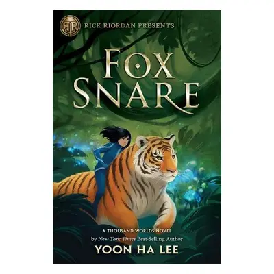 Rick Riordan Presents: Fox Snare - Lee, Yoon Ha